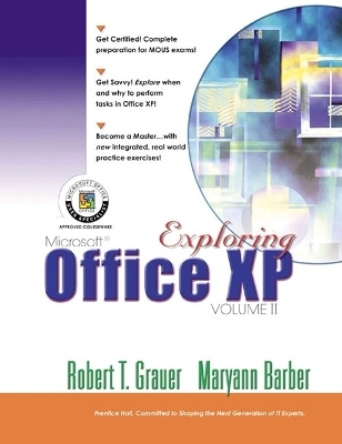 Exploring Microsoft Office XP Professional, Vol. 2 - Robert T. Grauer, Maryann Barber
