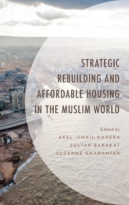 Strategic Rebuilding and Affordable Housing in the Muslim World