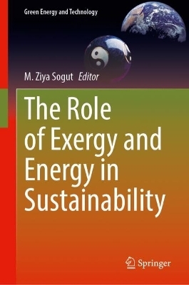 The Role of Exergy and Energy in Sustainability - 