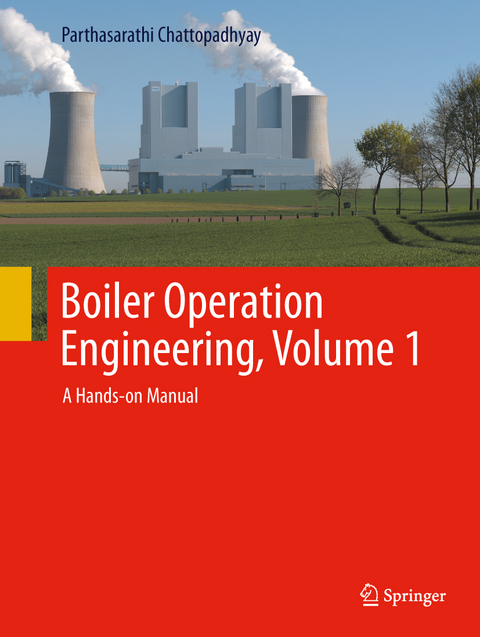 Boiler Operation Engineering, Volume 1 - Parthasarathi Chattopadhyay