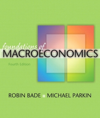 Foundations of Macroeconomics plus MyEconLab plus eBook 1-semester Student Access Kit - Robin Bade, Michael Parkin