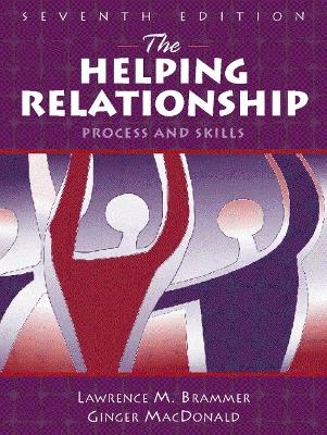 The Helping Relationship - Lawrence M. Brammer, Ginger MacDonald
