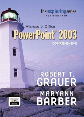 Exploring Microsoft Office PowerPoint 2003 Comprehensive- Adhesive Bound