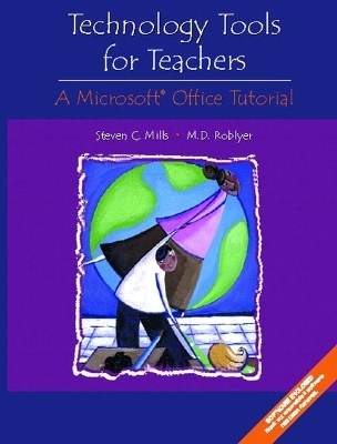 Technology Tools for Teachers - Steven C. Mills, M. D. Roblyer