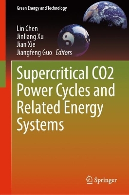 Supercritical CO2 Power Cycles and Related Energy Systems - 
