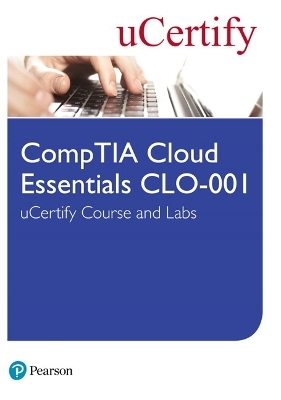 CompTIA Cloud Essentials CLO-001 uCertify Course and Labs Student Access Card -  Ucertify