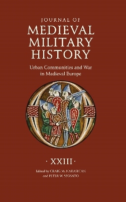 Journal of Medieval Military History: Volume XXIII