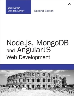 Node.js, MongoDB and Angular Web Development - Brad Dayley, Brendan Dayley, Caleb Dayley