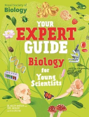 Your Expert Guide: Biology for Young Scientists - Tom Jackson, Helen Watson