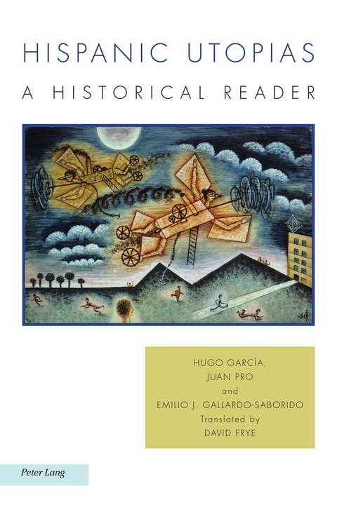 Hispanic Utopias - Hugo Garc&iacute;a, Juan Pro, Emilio J. Gallardo-Saborido