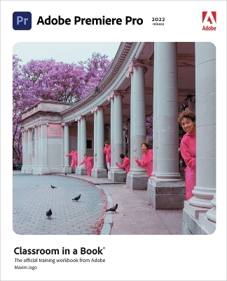 Adobe Premiere Pro Classroom in a Book - Maxim Jago