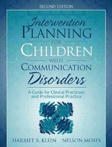 Intervention Planning for Children with Communication Disorders - Klein, Harriet B.; Moses, Nelson