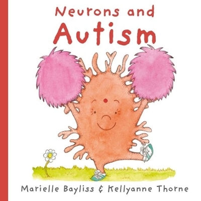 Neurons and Autism - Marielle Bayliss
