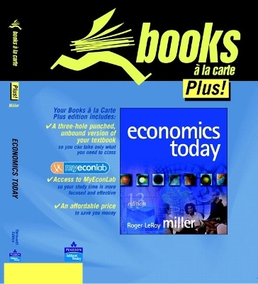 Economics Today, Books a la Carte Edition - Roger LeRoy Miller