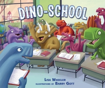 Dino-School - Lisa Wheeler