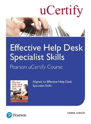 Effective Help Desk Specialist Skills Pearson uCertify Course Student Access Card - Darril Gibson