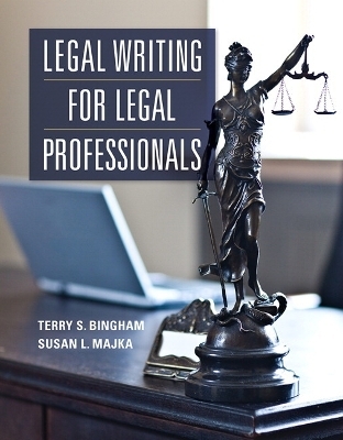 Legal Writing for Legal Professionals - Terry Bingham, Susan Majka