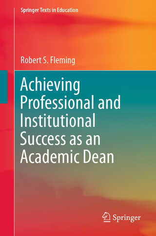 Achieving Professional and Institutional Success as an Academic Dean