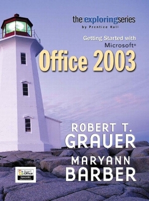 Exploring Getting Started with Microsoft Office 2003- Adhesive Bound