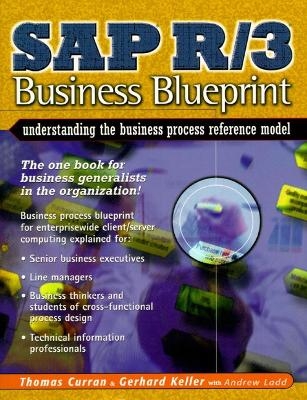 SAP R/3 Business Blueprint - Thomas A. Curran, Gerhard Keller, Andrew Ladd