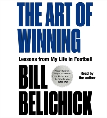 The Art of Winning - Bill Belichick