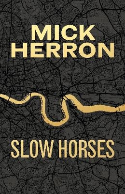 Slow Horses - Mick Herron