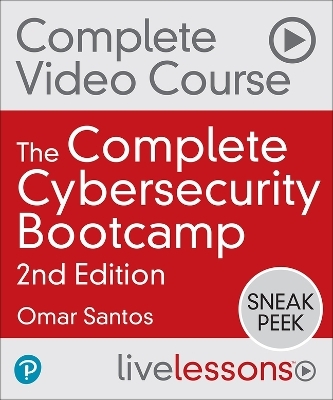 The Complete Cybersecurity Bootcamp, 2nd Edition - Omar Santos