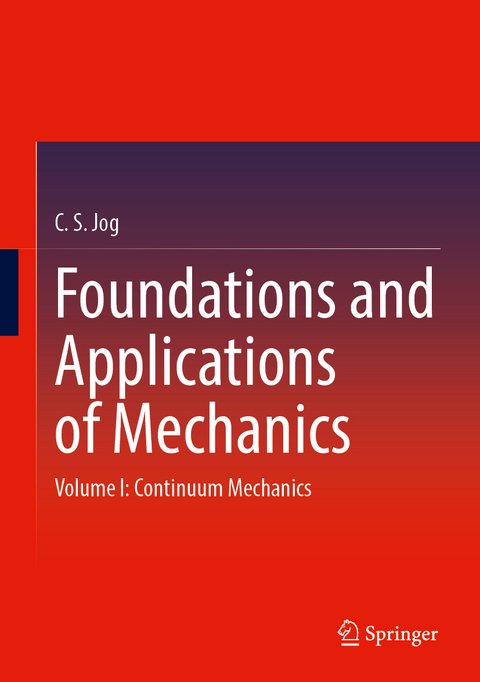 Foundations and Applications of Mechanics - C. S. Jog