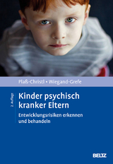 Kinder psychisch kranker Eltern - Angela Pla&szlig;-Christl, Silke Wiegand-Grefe