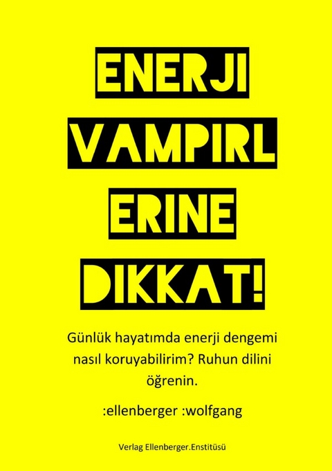 Enerji vampirlerine dikkat! - :wolfgang :ellenberger TR