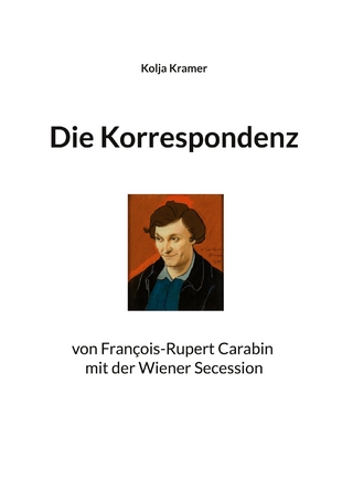 Die Korrespondenz von François Rupert Carabin mit der Wiener Secession