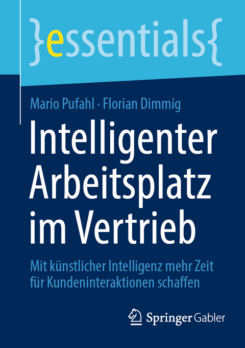 Intelligenter Arbeitsplatz im Vertrieb - Mario Pufahl, Florian Dimmig