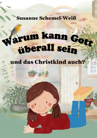 Warum kann Gott überall sein
