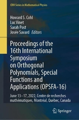 Proceedings of the 16th International Symposium on Orthogonal Polynomials, Special Functions and Applications (OPSFA-16) - 