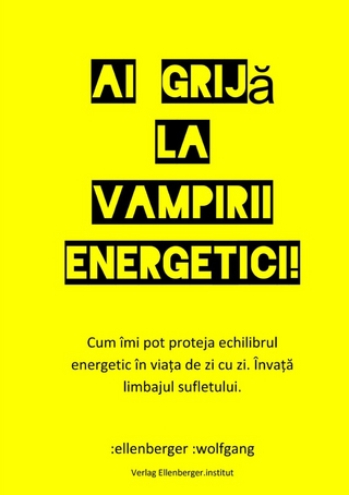Ai grijă la vampirii energetici!