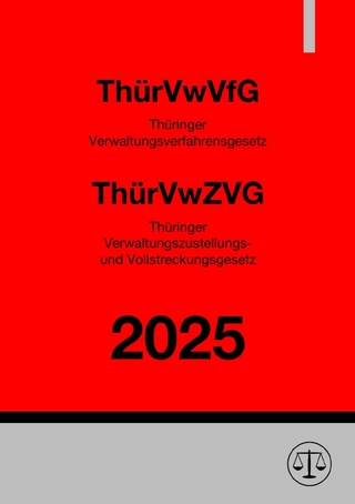Thüringer Verwaltungsverfahrensgesetz (ThürVwVfG) & Thüringer Verwaltungszustellungs- und Vollstreckungsgesetz (ThürVwZVG)