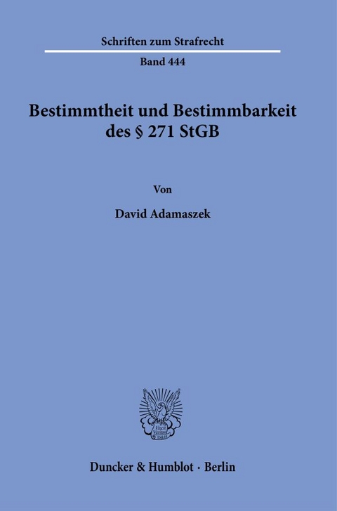 Bestimmtheit und Bestimmbarkeit des § 271 StGB - David Adamaszek