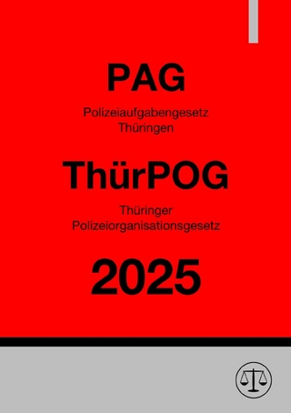 Polizeiaufgabengesetz Thüringen (PAG) & Thüringer Polizeiorganisationsgesetz (ThürPOG)