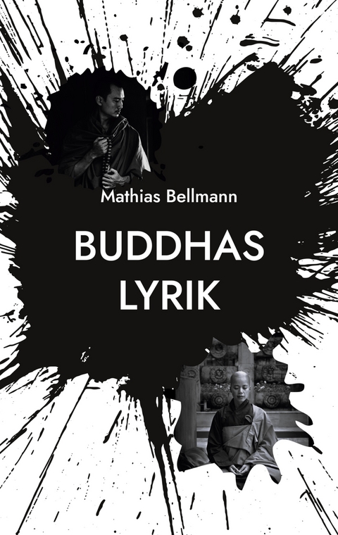 Buddhas Lyrik - Mathias Bellmann