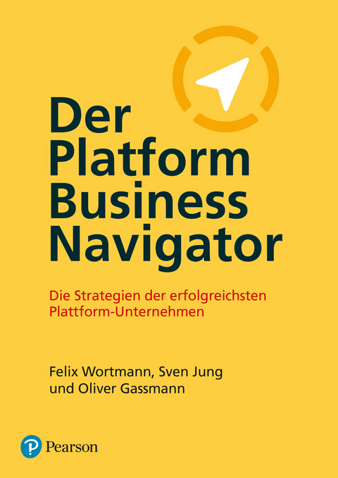 Der Platform Business Navigator - Felix Wortmann, Sven Jung, Oliver Gassmann
