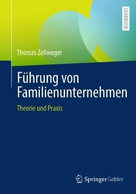 Führung von Familienunternehmen - Thomas Zellweger