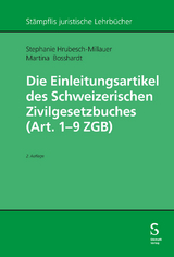 Die Einleitungsartikel des Schweizerischen Zivilgesetzbuches (Art. 1 - 9 ZGB) - Stephanie Hrubesch-Millauer, Martina Bosshardt