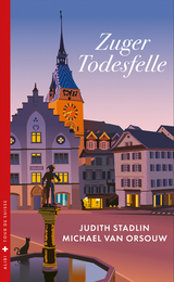 Zuger Todesfelle - Judith Stadlin, Michael van Orsouw
