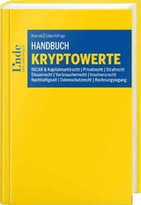 Handbuch Kryptowerte - Fabian Aubrunner, Rainer Borns, Susanne Brück, Laurenz Fleischmann, Marc Gassebner, Shirin Ghazanfari, Jakob Hajszan, Mátyás Imre, Aljosha Judmayer, Laura Kasalo, Alexander Kirchmaier, Michael Kissler, Philipp Klausberger, Christoph Korab, Kevin Labner, Matthias Lehmann, Johannes Meier, Martin Miernicki, Robin Misterek, Christina Mittermayer, Florian Pekler, Fabian Pollitzer, Emanuel Ponholzer, Emeric Prévost, Fabian Schinerl, Alexander Schneider, Jonas Schürger, Elisabeth Steinhauser, Nicholas Stifter, Julian Tatschl, Raphael Toman, Luca Topp, Vinzenz Treytl, Hendrik Karl Wilhelm Vormwald