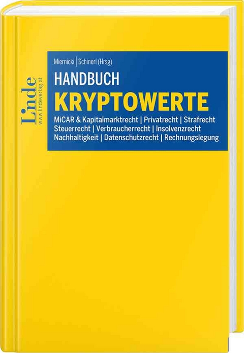 Handbuch Kryptowerte - Fabian Aubrunner, Rainer Borns, Susanne Brück, Laurenz Fleischmann, Marc Gassebner, Shirin Ghazanfari, Jakob Hajszan, Mátyás Imre, Aljosha Judmayer, Laura Kasalo, Alexander Kirchmaier, Michael Kissler, Philipp Klausberger, Christoph Korab, Kevin Labner, Matthias Lehmann, Johannes Meier, Martin Miernicki, Robin Misterek, Christina Mittermayer, Florian Pekler, Fabian Pollitzer, Emanuel Ponholzer, Emeric Prévost, Fabian Schinerl, Alexander Schneider, Jonas Schürger, Elisabeth Steinhauser, Nicholas Stifter, Julian Tatschl, Raphael Toman, Luca Topp, Vinzenz Treytl, Hendrik Karl Wilhelm Vormwald