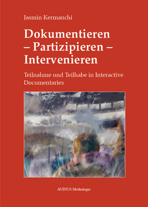 Dokumentieren &ndash; Partizipieren &ndash; Intervenieren - Jasmin Kermanchi