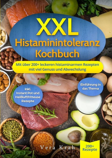 XXL Histaminintoleranz Kochbuch - Vera Krah