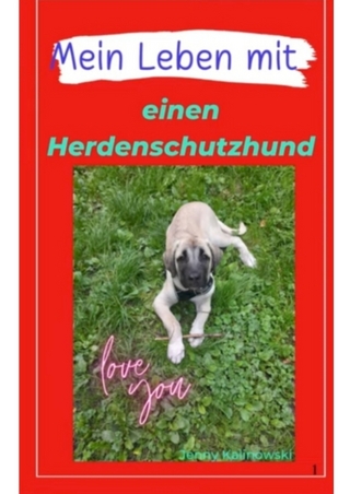 Mein Leben mit einen Herdenschutzhund