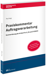 Praxiskommentar Auftragsverarbeitung - Paul Voigt