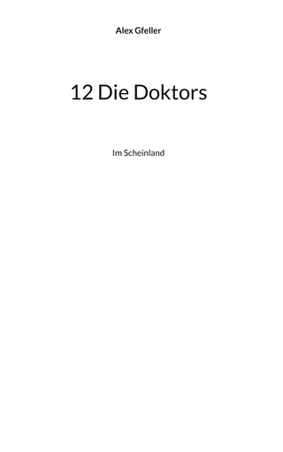12 Die Doktors